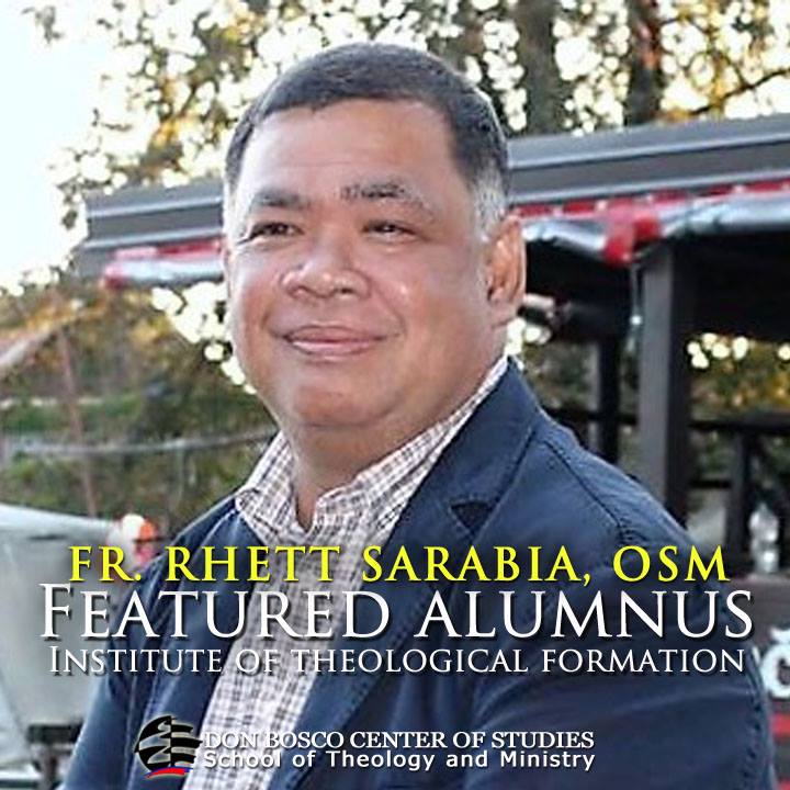 FR. RHETT SARABIA, OSM – Featured Alumnus, Institute of Theological Formation