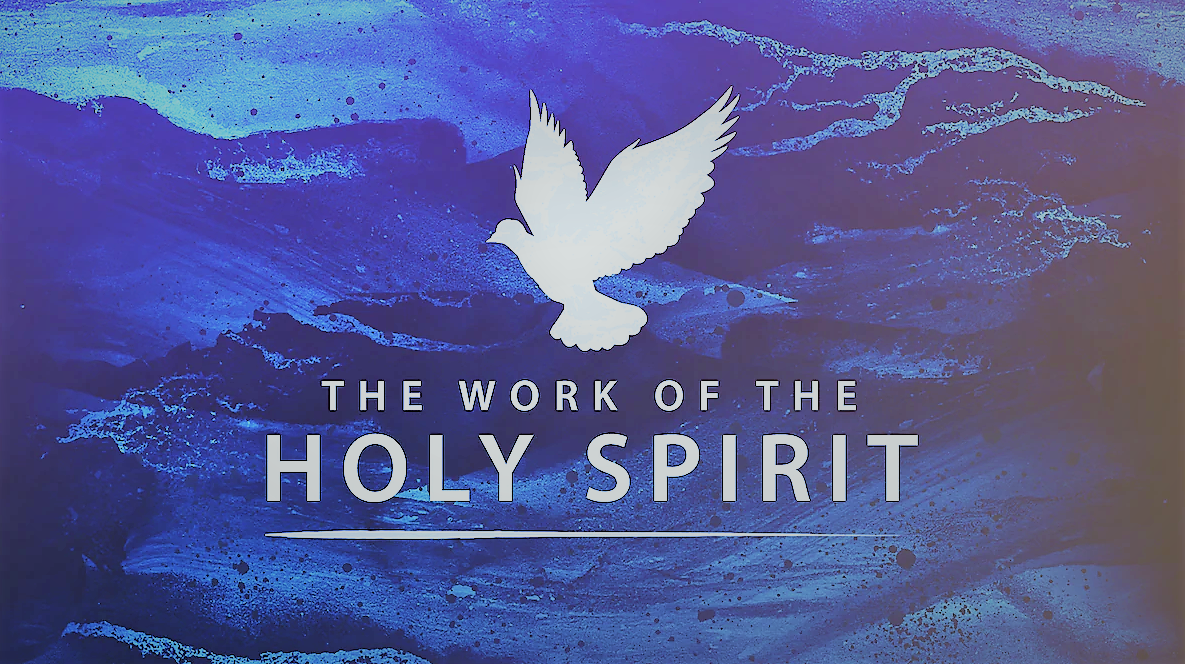 “The Holy Spirit’s Works” Pentecost Sunday – June 9, 2019